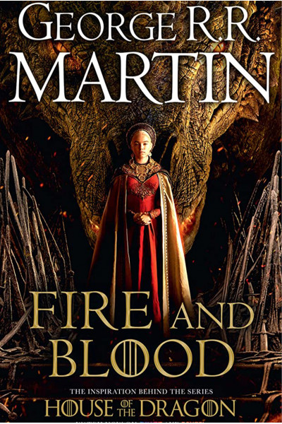 Fire and Blood:  House of the Dragon