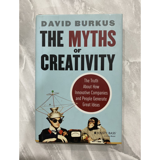 THE MYTHS OF CREATIVITY ( Used)